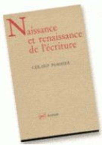 Couverture du livre « Naissance et renaissance de l'écriture » de Gérard Pommier aux éditions Puf