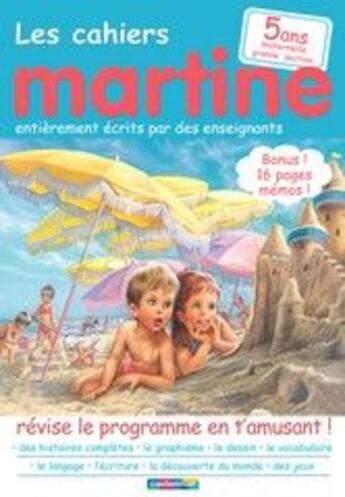 Couverture du livre « Les cahiers Martine ; grande section maternelle » de Marlier/Delahaye aux éditions Casterman