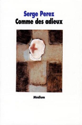 Couverture du livre « Comme des adieux » de Serge Perez aux éditions Ecole Des Loisirs