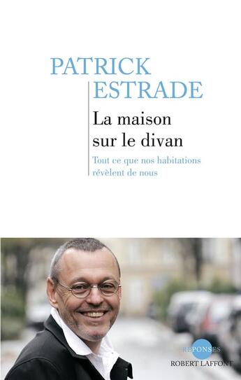 Couverture du livre « La maison sur le divan » de Patrick Estrade aux éditions Robert Laffont