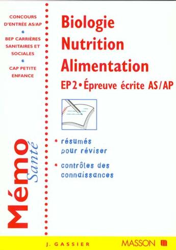 Couverture du livre « Biologie, nutrition, alimentation : concours as, ap, bep, cap » de Jacqueline Gassier aux éditions Elsevier-masson