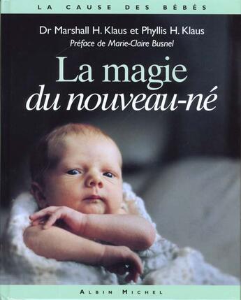 Couverture du livre « La magie du nouveau-ne » de H.-Klaus/H - Klaus aux éditions Albin Michel