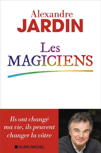 Couverture du livre « Les magiciens » de Alexandre Jardin aux éditions Albin Michel