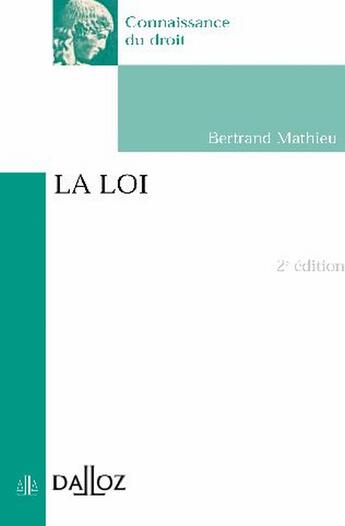 Couverture du livre « La loi » de Mathieu Bertrand aux éditions Dalloz