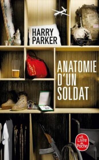 Couverture du livre « Anatomie d'un soldat » de Harry Parker aux éditions Le Livre De Poche