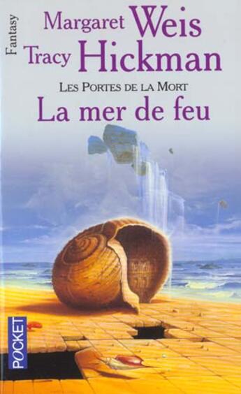 Couverture du livre « Les portes de la mort Tome 3 : la mer de feu » de Margaret Weis et Tracy Hickman aux éditions Pocket