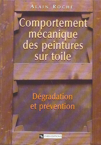 Couverture du livre « Comportement mecanique des peintures sur toile » de Alain Roche aux éditions Cnrs