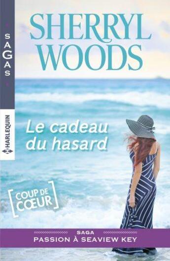 Couverture du livre « Le cadeau du hasard » de Sherryl Woods aux éditions Harlequin