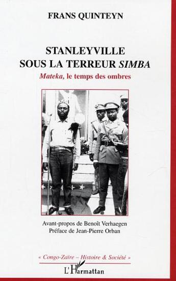 Couverture du livre « Stanleyville sous la terreur Simba ; Mateka, le temps des ombres » de Frans Quinteyn aux éditions Editions L'harmattan