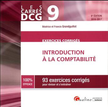 Couverture du livre « Exercices corrigés d'introduction à la comptabilité 2016-2017 » de Beatrice Grandguillot et Francis Grandguillot aux éditions Gualino