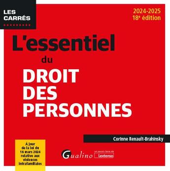 Couverture du livre « L'essentiel du droit des personnes : À jour de la loi du 18 mars 2024 relative aux violences intrafamiliales (édition 2024/2025) » de Corinne Renault-Brahinsky aux éditions Gualino