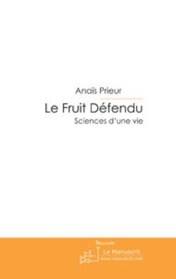 Couverture du livre « Le fruit defendu » de Anais Prieur aux éditions Le Manuscrit