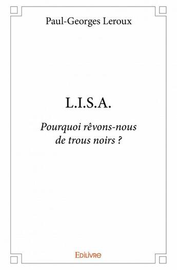 Couverture du livre « L.I.S.A. » de Paul-Georges Leroux aux éditions Edilivre