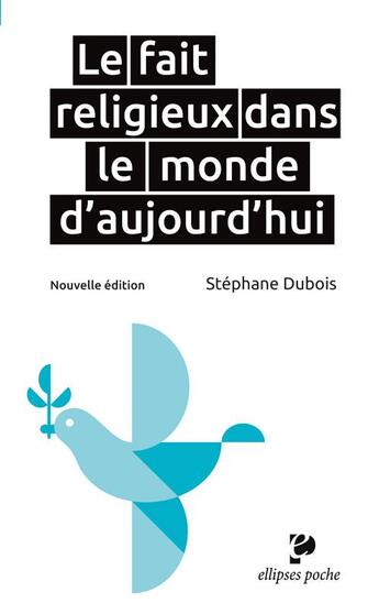 Couverture du livre « Le fait religieux dans le monde d'aujourd'hui » de Dubois aux éditions Ellipses