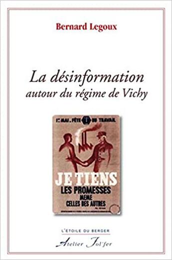 Couverture du livre « La désinformation autour du régime de Vichy » de Legoux (Bernard) aux éditions Atelier Fol'fer