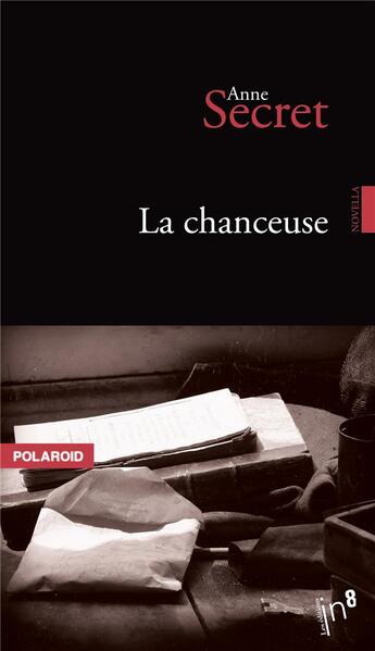 Couverture du livre « La chanceuse » de Anne Secret aux éditions Editions In8