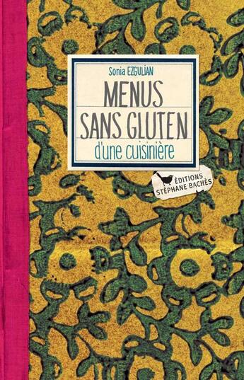 Couverture du livre « Menus sans gluten d'une cuisinière » de Sonia Ezgulian aux éditions Les Cuisinieres