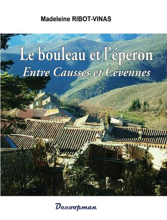 Couverture du livre « Le bouleau et l'eperon - entre causses et cevennes » de Ribot-Vinas M. aux éditions Decoopman