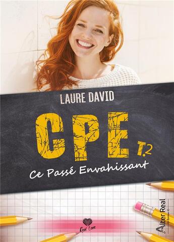 Couverture du livre « CPE Tome 2 ; ce passé envahissant » de David Laure aux éditions Alter Real