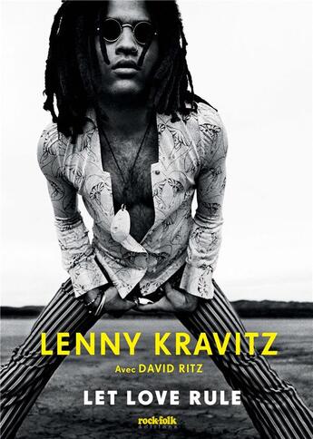 Couverture du livre « Let love rule » de Lenny Kravitz et David Ritz aux éditions Rock & Folk