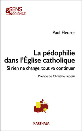 Couverture du livre « La pédophilie dans l'Eglise catholique : Si rien ne change, tout va continuer » de Paul Fleuret aux éditions Karthala