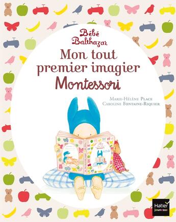 Couverture du livre « Bébé Balthazar : mon tout premier imagier » de Marie-Helene Place et Caroline Fontaine-Riquier aux éditions Hatier