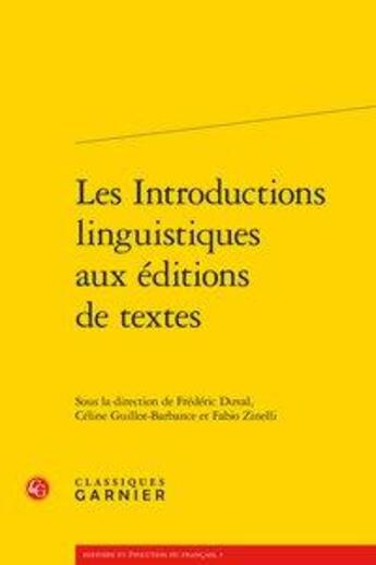 Couverture du livre « Les introductions linguistiques aux éditions de textes » de  aux éditions Classiques Garnier