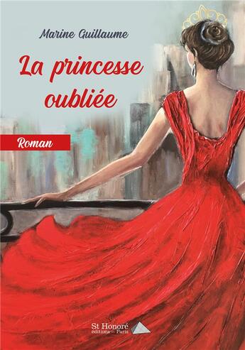 Couverture du livre « La princesse oubliee » de Guillaume Marine aux éditions Saint Honore Editions