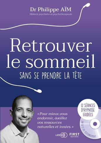 Couverture du livre « Retrouver le sommeil sans se prendre la tête » de Philippe Aim aux éditions First