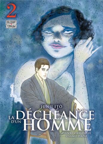 Couverture du livre « La déchéance d'un homme Tome 2 » de Junji Ito et Osamu Dazai aux éditions Delcourt