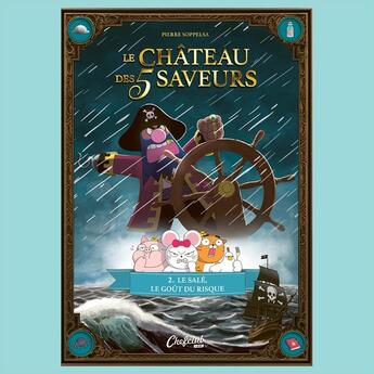 Couverture du livre « Le château des 5 saveurs Tome 2 » de Pierre Soppelsa aux éditions Chefclub