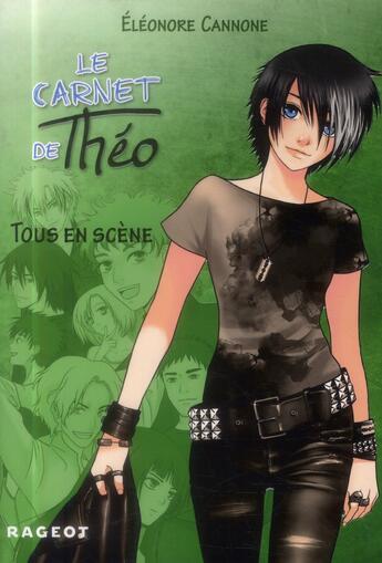 Couverture du livre « Le carnet de Théo ; tous en scène » de Eleonore Cannone aux éditions Rageot