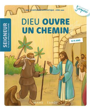 Couverture du livre « Dieu ouvre un chemin ; 8-11 ans ; module 8 » de  aux éditions Mame