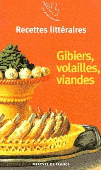 Couverture du livre « Gibiers, volailles, viandes » de  aux éditions Mercure De France