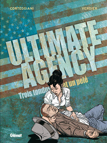 Couverture du livre « Ultimate Agency Tome 2 : Trois tondus et un pelé » de Francois Corteggiani et Sebastien Verdier aux éditions Glenat