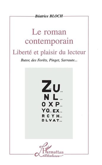 Couverture du livre « Le roman contemporain ; liberté et plaisir du lecteur » de Beatrice Bloch aux éditions L'harmattan