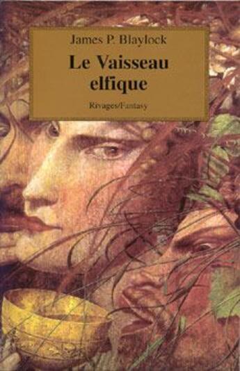 Couverture du livre « Le vaisseau elfique » de James P. Blaylock aux éditions Rivages