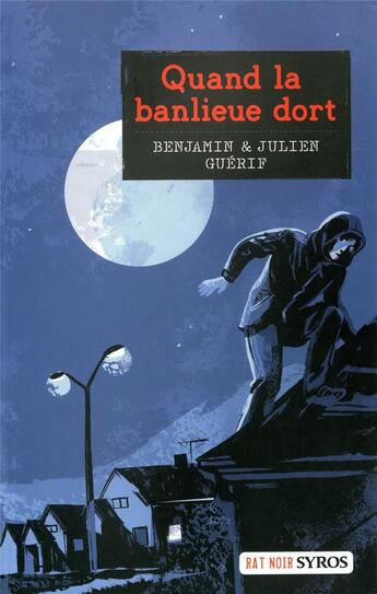 Couverture du livre « Quand la banlieue dort » de Benjamin Guerif et Julien Guerif aux éditions Syros