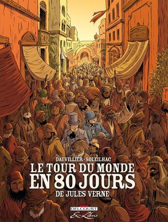 Couverture du livre « Le tour du monde en 80 jours, de Jules Verne ; intégrale » de Loic Dauvillier et Aude Soleilhac aux éditions Delcourt