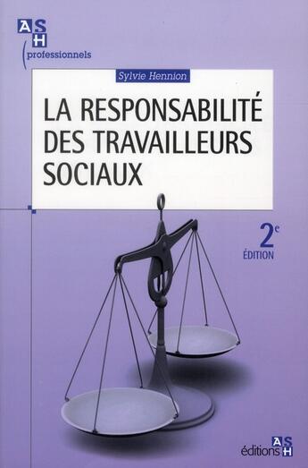 Couverture du livre « La responsabilite des travailleurs sociaux - 2e edition » de Hennion Sylvie aux éditions Ash