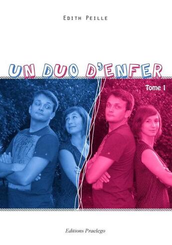 Couverture du livre « Un duo d'enfer t.1 » de Edith Peille aux éditions Praelego