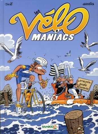 Couverture du livre « Les Vélo Maniacs Tome 8 » de Alain Julie et Jean-Luc Garrera aux éditions Bamboo