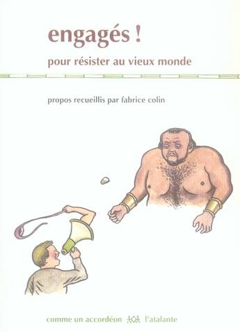 Couverture du livre « Engagés! ; pour résister au vieux monde » de Fabrice Colin aux éditions L'atalante