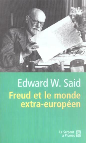 Couverture du livre « Freud et le monde extra-europeen » de Edward W. Said aux éditions Serpent A Plumes