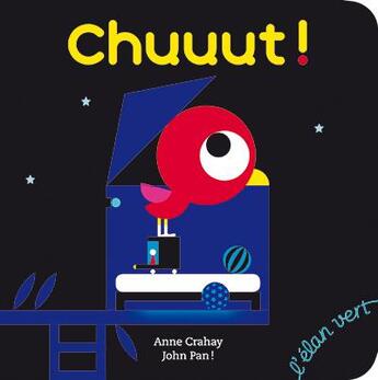 Couverture du livre « Chuuut ! » de Anne Crahay et John Pan aux éditions Elan Vert