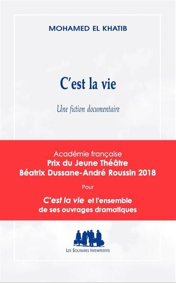 Couverture du livre « C'est la vie ; une fiction documentaire » de Mohamed El Khatib aux éditions Solitaires Intempestifs