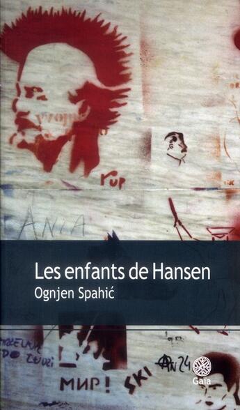 Couverture du livre « Les enfants de Hansen » de Ognjen Spahic aux éditions Gaia