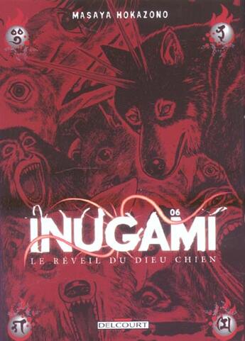 Couverture du livre « Inugami le réveil du dieu chien Tome 6 » de Masaya Hokazono aux éditions Delcourt