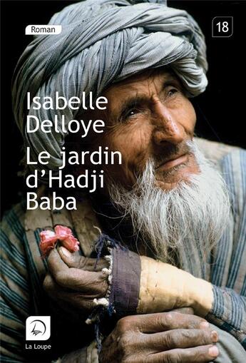 Couverture du livre « Le jardin d'Habji Baba » de Isabelle Delloye aux éditions Editions De La Loupe