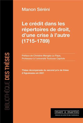 Couverture du livre « Le crédit dans les répertoires de droit, d'une crise à l'autre (1715-1789) » de Manon Sereni aux éditions Mare & Martin